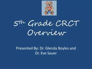 5 th Grade CRCT Overview