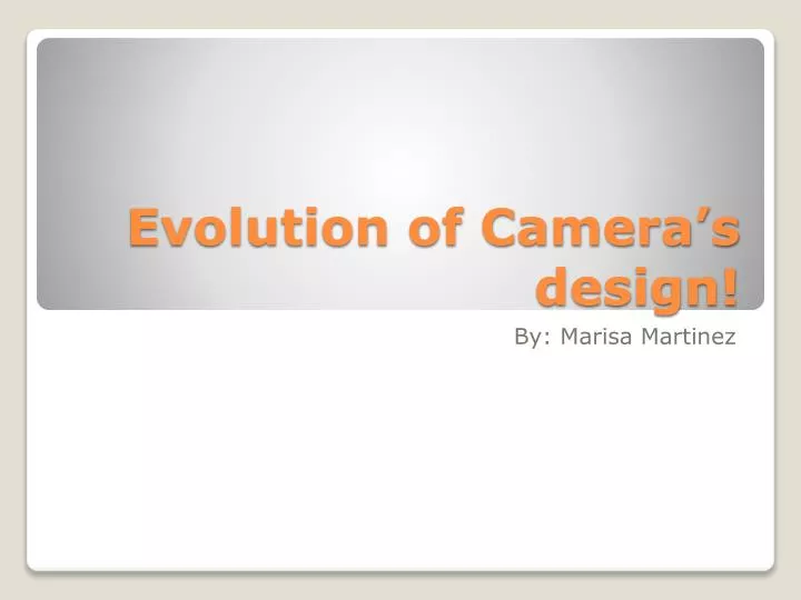 evolution of camera s design