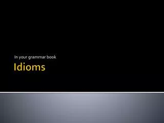 Idioms