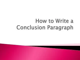 How to Write a Conclusion Paragraph