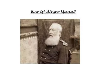 Wer ist dieser Mann?