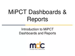MiPCT Dashboards &amp; Reports