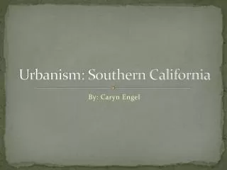 Urbanism: Southern California