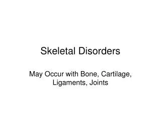 Skeletal Disorders