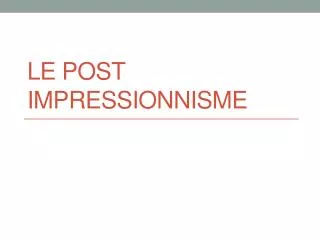 le post impressionnisme