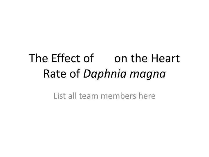 the effect of on the heart rate of daphnia magna