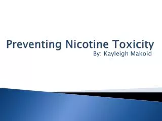Preventing Nicotine Toxicity