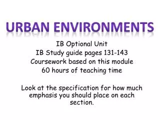 IB Optional Unit IB Study guide pages 131-143 Coursework based on this module