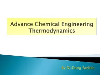 Advance Chemical Engineering Thermodynamics