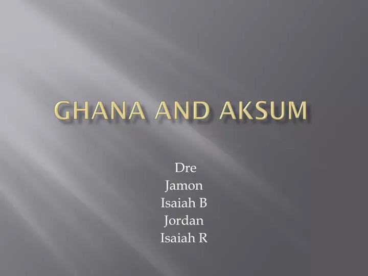 ghana and aksum