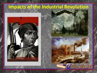 Impacts of the Industrial Revolution