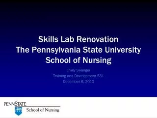 Skills Lab Renovation The Pennsylvania State University School of Nursing