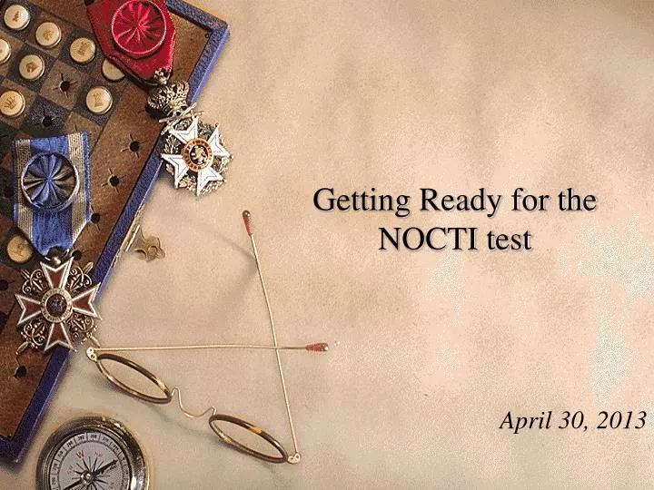 getting ready for the nocti test