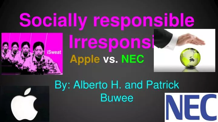 socially responsible and irresponsible apple vs nec