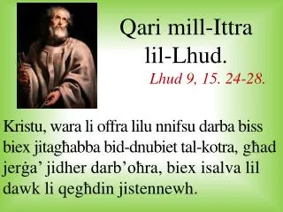 Qari mill-I ttra lil-Lhud . Lhud 9, 15. 24-28.