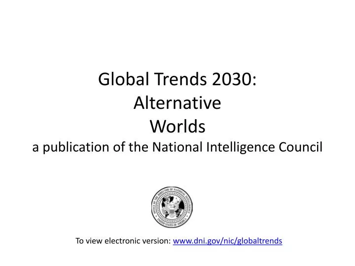 global trends 2030 alternative worlds a publication of the national intelligence council