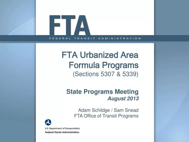 fta urbanized area formula programs sections 5307 5339 state programs meeting august 2013