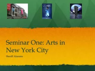 Seminar One: Arts in New York City