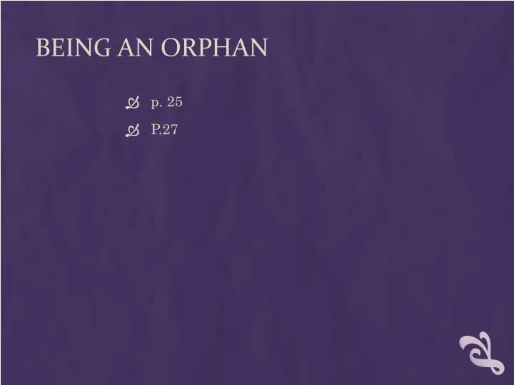 being an orphan