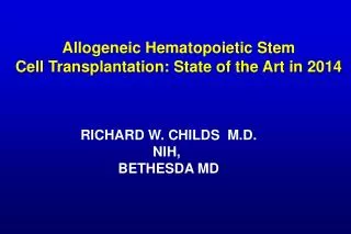 Allogeneic Hematopoietic Stem Cell Transplantation: State of the Art in 2014