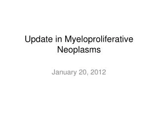 Update in Myeloproliferative Neoplasms