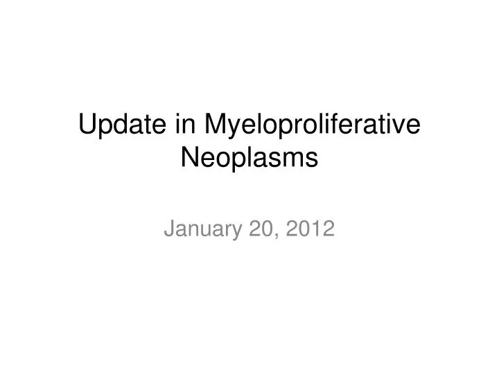 update in myeloproliferative neoplasms