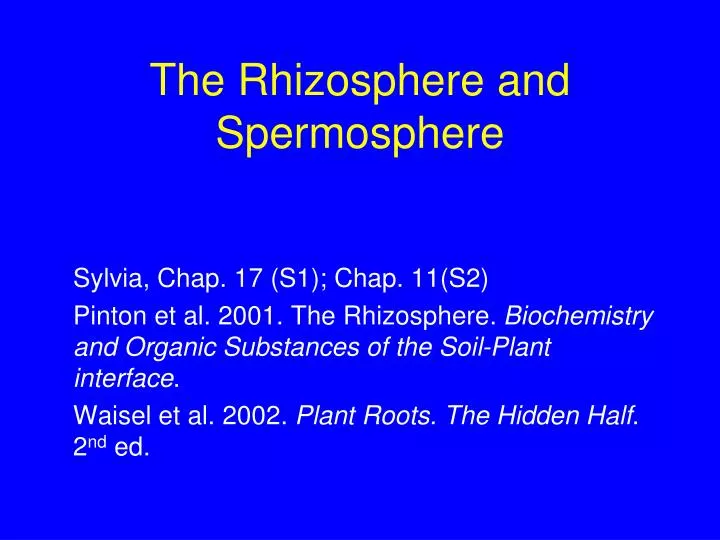 the rhizosphere and spermosphere