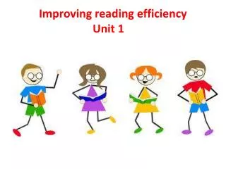 Improving reading efficiency Unit 1