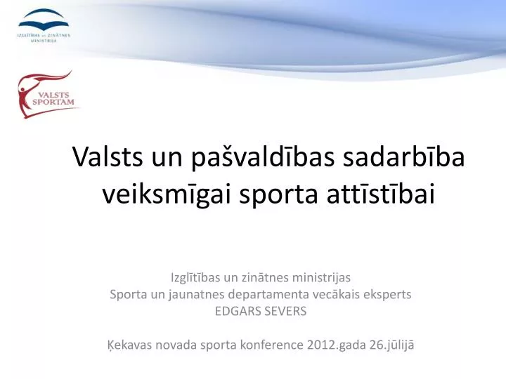 valsts un pa vald bas sadarb ba veiksm gai sporta att st bai