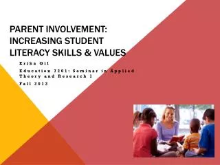 Parent involvement: increasing Student Literacy skills &amp; values