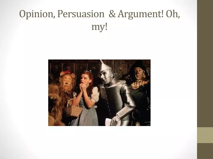 opinion persuasion argument oh my