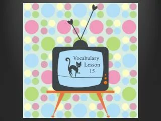 Vocabulary Lesson 15