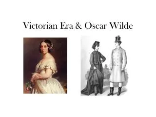 Victorian Era &amp; Oscar Wilde