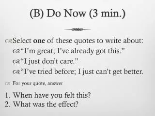 (B) Do Now (3 min.)