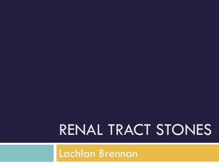 renal tract stones