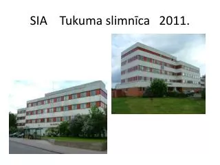 sia tukuma slimn ca 2011