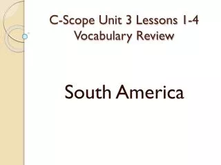 C-Scope Unit 3 Lessons 1-4 Vocabulary Review
