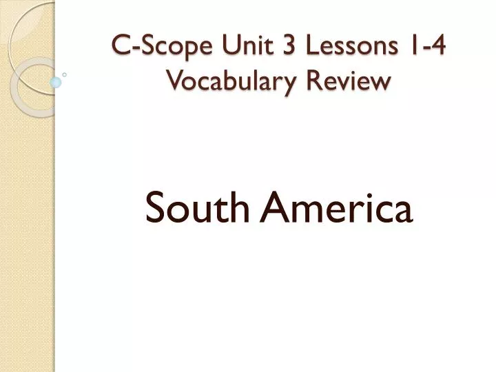 c scope unit 3 lessons 1 4 vocabulary review