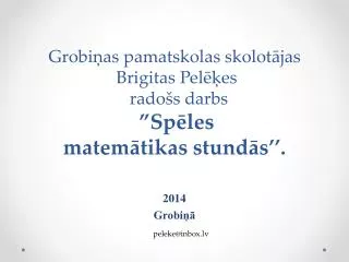 grobi as pamatskolas skolot jas brigitas pel es rado s darbs sp les matem tikas stund s