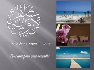 tous unis pour vous accueillir