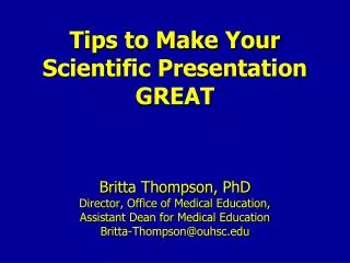Tips to Make Your Scientific Presentation GREAT