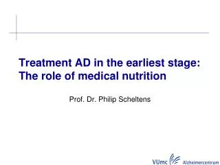 Treatment AD in the earliest stage: The role of medical nutrition