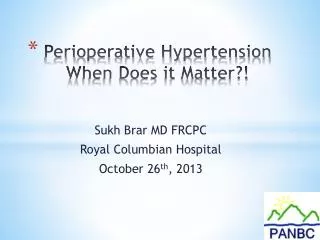 Peri o perative Hypertension When Does it Matter?!