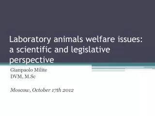 Laboratory animals welfare issues : a scientific and legislative perspective