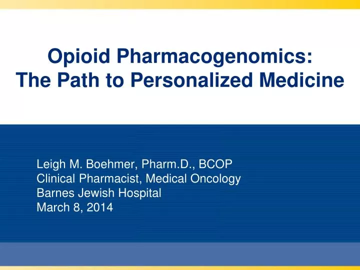 opioid pharmacogenomics the path to personalized medicine