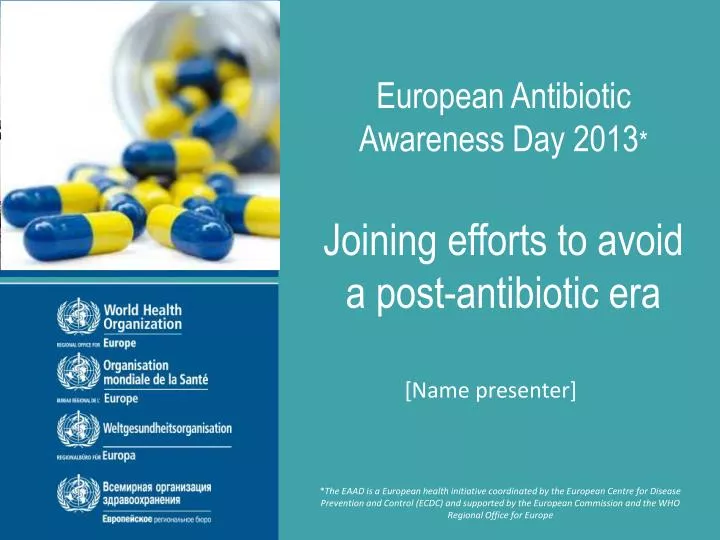european antibiotic awareness day 2013 joining efforts to avoid a post antibiotic era