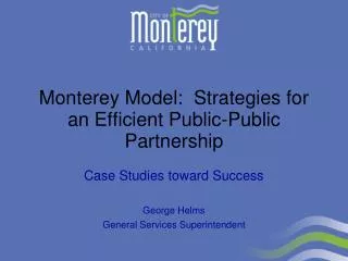 Monterey Model: Strategies for an Efficient Public-Public Partnership