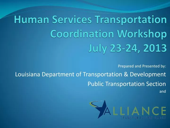 human services transportation coordination workshop july 23 24 2013