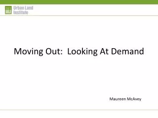 Moving Out: Looking At Demand