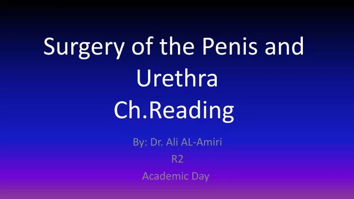surgery of the penis and urethra ch reading